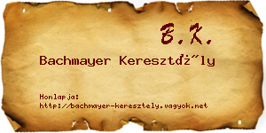 Bachmayer Keresztély névjegykártya